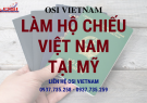 Nhận làm hộ chiếu Việt Nam tại Mỹ