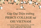 Gặp gỡ Đại diện trường Pierce College tại OSI Vietnam vào ngày 04/10/2019 lúc 14:00.